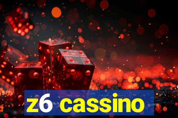 z6 cassino